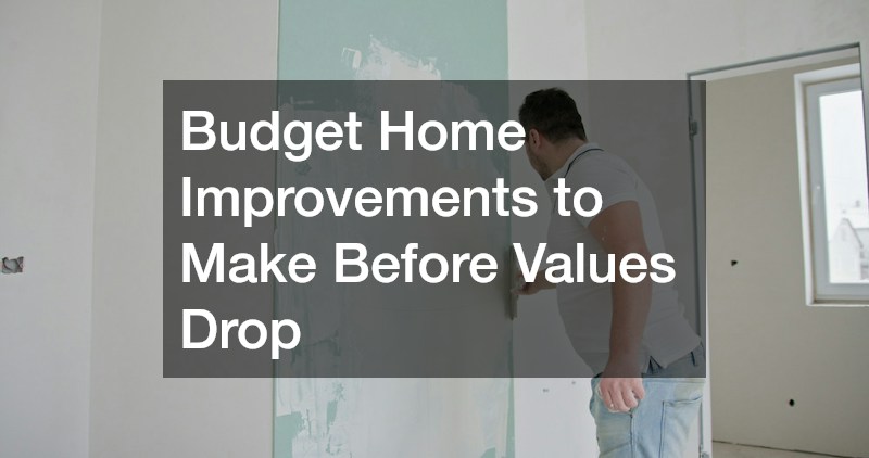 Budget Home Improvements to Make Before Values Drop